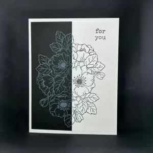 Simple Black and White Floral Card | Handmade For You Card for Any Occasion